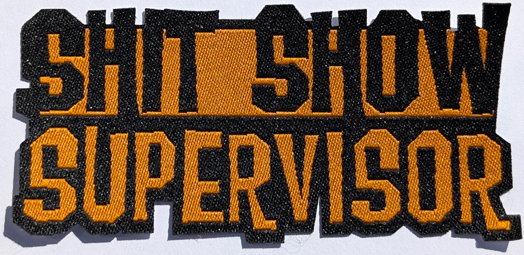 Shit Show Supervisor - Patch